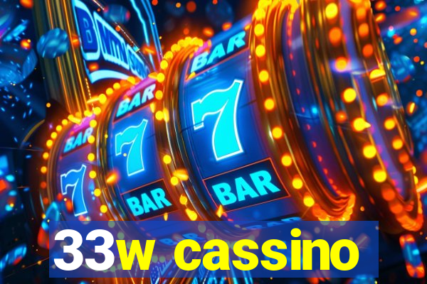 33w cassino